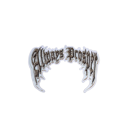 Always Prosper Opulent die-cut sticker, translucent with gold gothic lettering