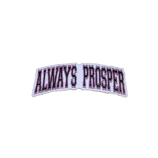 Always Prosper University die-cut sticker, matte with pink and black arched lettering